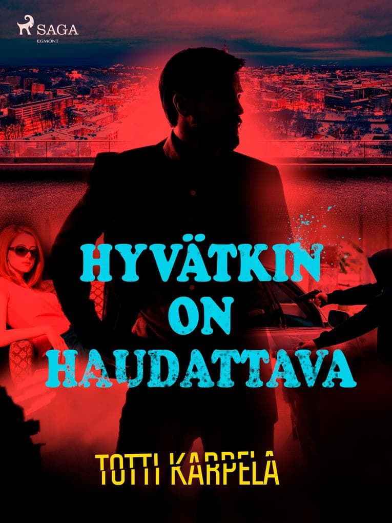 Hyvätkin on haudattava