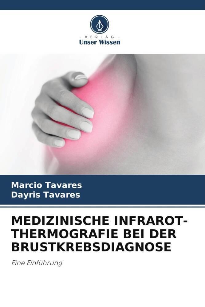 MEDIZINISCHE INFRAROT-THERMOGRAFIE BEI DER BRUSTKREBSDIAGNOSE