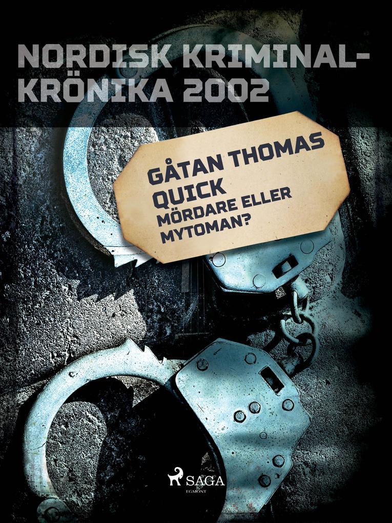 Gåtan Thomas Quick: Mördare eller mytoman?