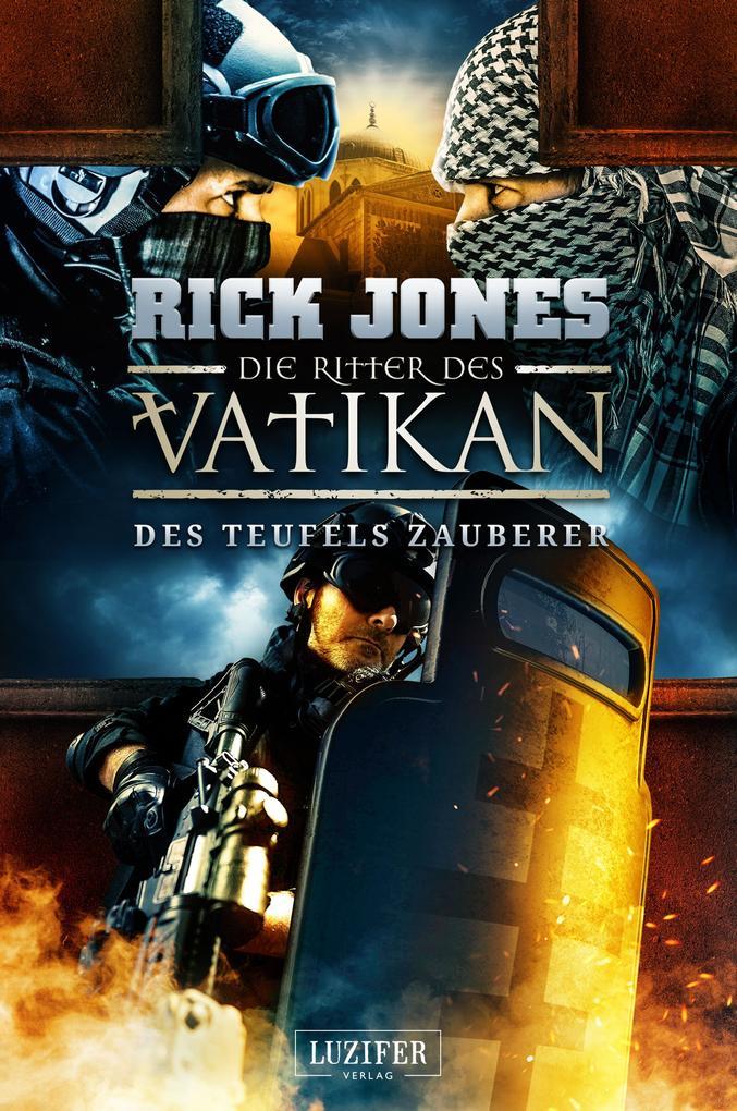 DES TEUFELS ZAUBERER (Die Ritter des Vatikan 12)