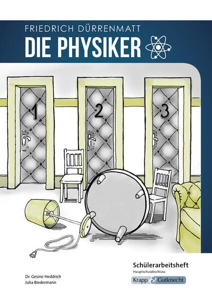 Die Physiker - Friedrich Dürrenmatt - Schülerarbeitsheft - Hauptschule