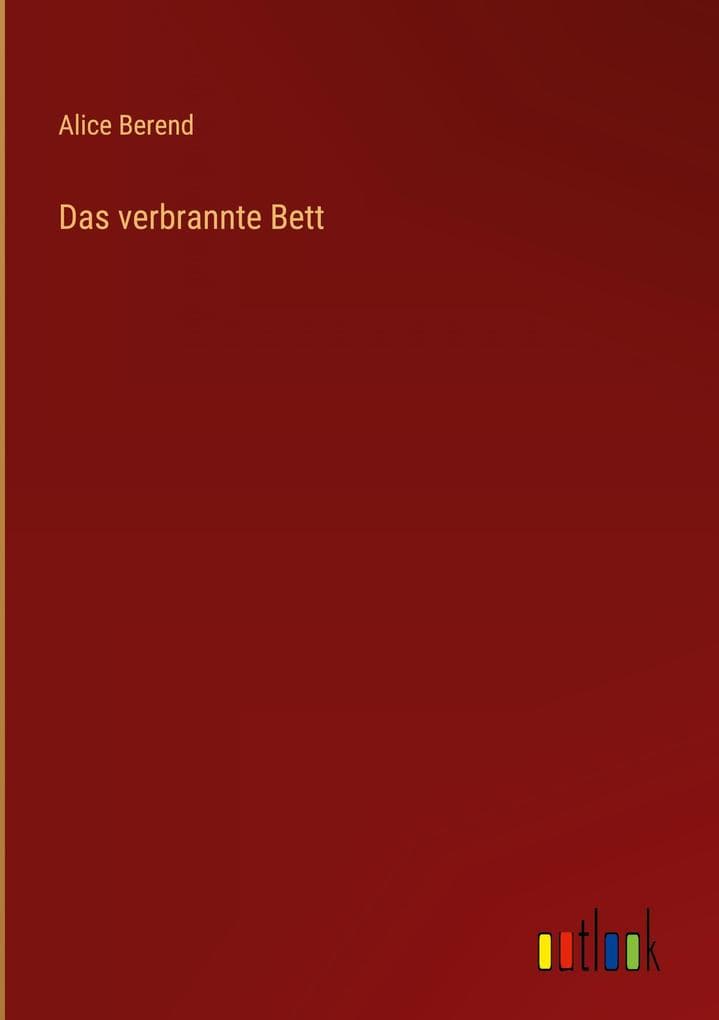 Das verbrannte Bett