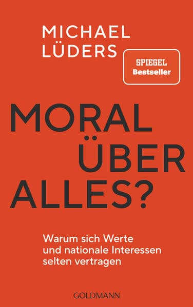 Moral über alles?