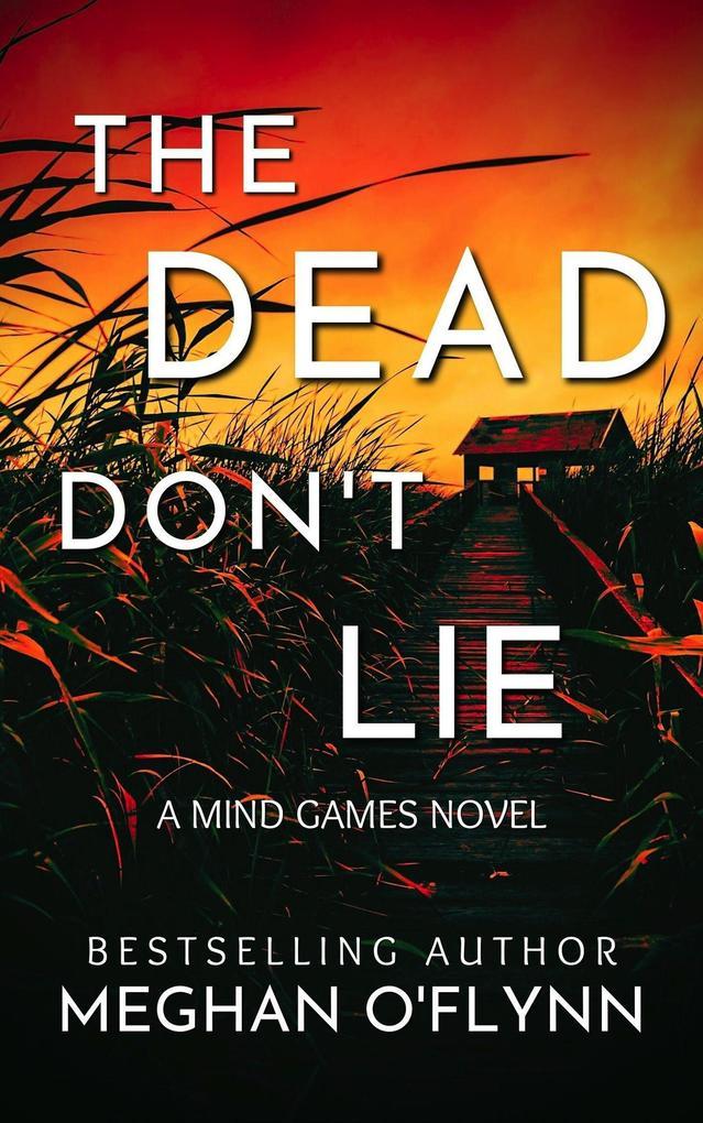 The Dead Don't Lie: An Unpredictable Psychological Crime Thriller (Mind Games, #3)