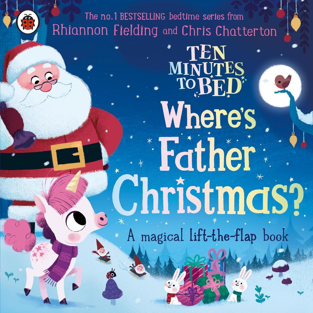 Ten Minutes to Bed: Where's Father Christmas?