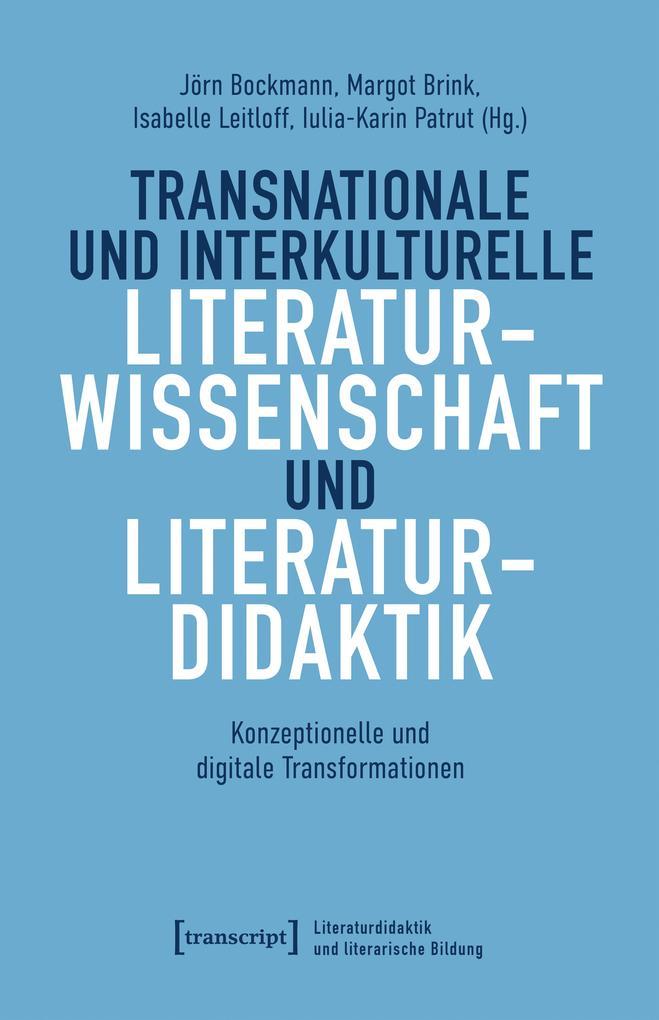 Transnationale und interkulturelle Literaturwissenschaft und Literaturdidaktik