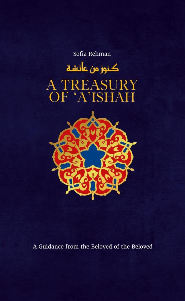 A Treasury of 'A'ishah