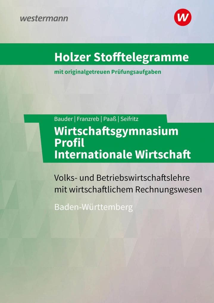 Holzer Stofftelegramme Wirtschaftsgymnasium. Aufgabenband. Baden-Württemberg