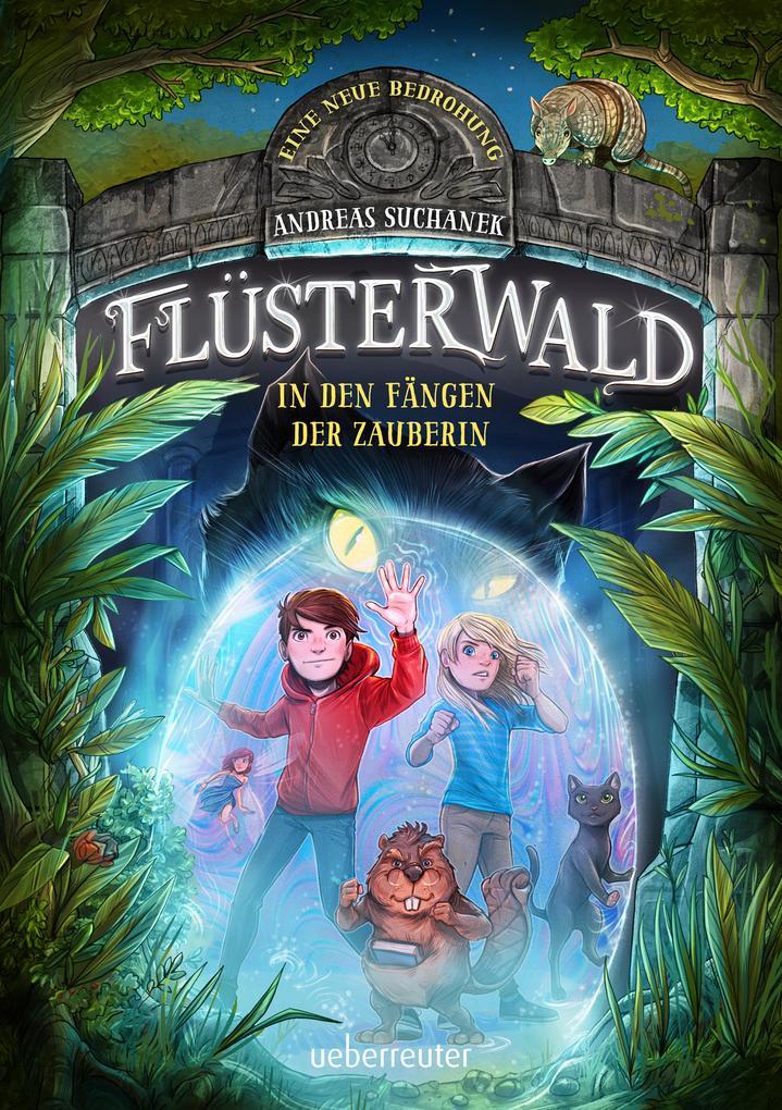 Flüsterwald - Eine neue Bedrohung. In den Fängen der Zauberin (Flüsterwald, Staffel II, Bd. 3)