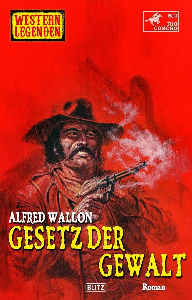 Western Legenden 61: Gesetz der Gewalt