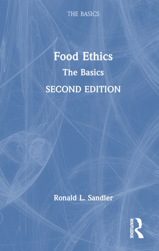 Food Ethics: The Basics