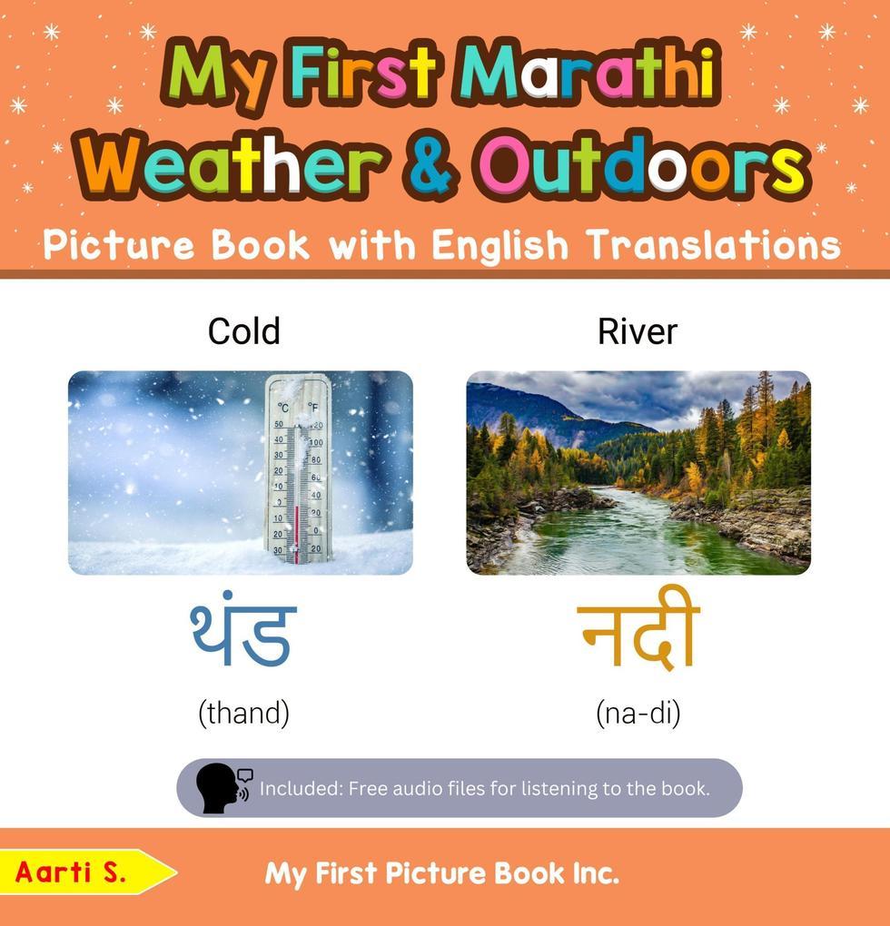 My First Marathi Weather & Outdoors Picture Book with English Translations (Teach & Learn Basic Marathi words for Children, #8)