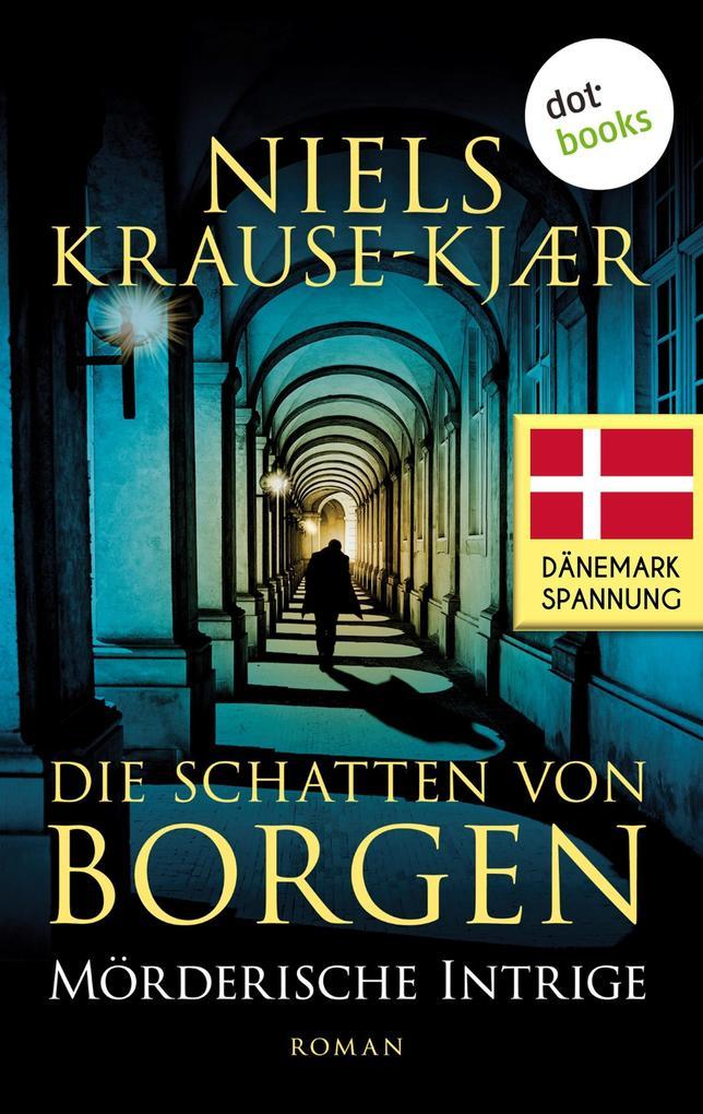 Die Schatten von Borgen - Mörderische Intrige