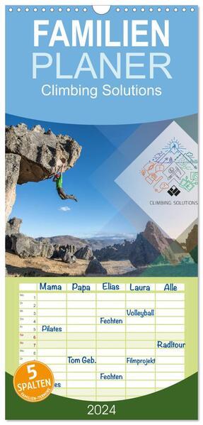 Familienplaner 2024 - Climbing Solutions - Bergsport weltweit mit 5 Spalten (Wandkalender, 21 x 45 c