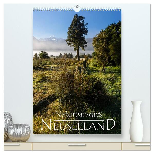 Naturparadies Neuseeland (hochwertiger Premium Wandkalender 2024 DIN A2 hoch), Kunstdruck in Hochgla