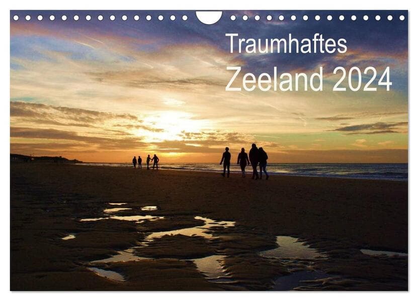 Traumhaftes Zeeland 2024 (Wandkalender 2024 DIN A4 quer), CALVENDO Monatskalender