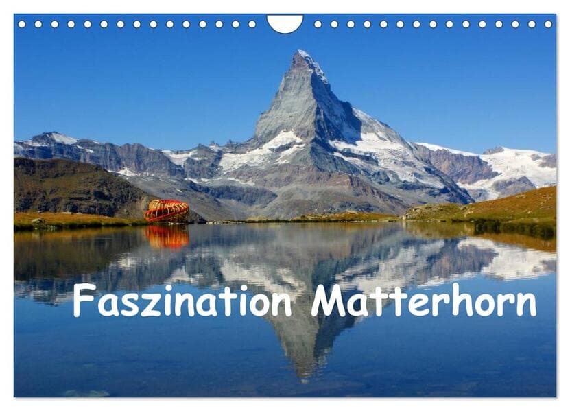 Faszination Matterhorn (Wandkalender 2024 DIN A4 quer), CALVENDO Monatskalender