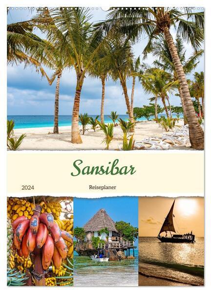 Sansibar - Reiseplaner (Wandkalender 2024 DIN A2 hoch), CALVENDO Monatskalender