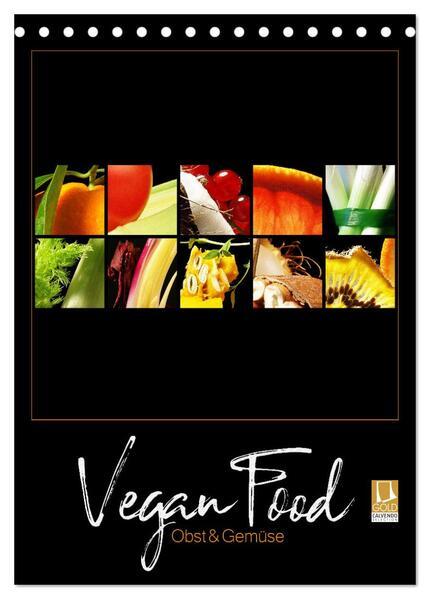 Vegan Food Kalender - Obst und Gemüse auf Schwarz (Tischkalender 2024 DIN A5 hoch), CALVENDO Monatsk