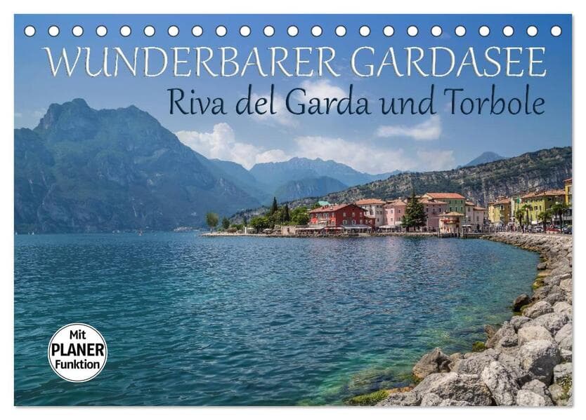 WUNDERBARER GARDASEE Riva del Garda und Torbole (Tischkalender 2024 DIN A5 quer), CALVENDO Monatskal