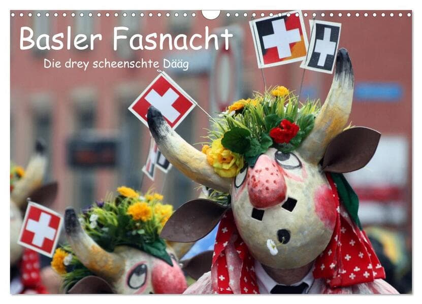 Basler Fasnacht - die drey scheenschte Dääg (Wandkalender 2024 DIN A3 quer), CALVENDO Monatskalender