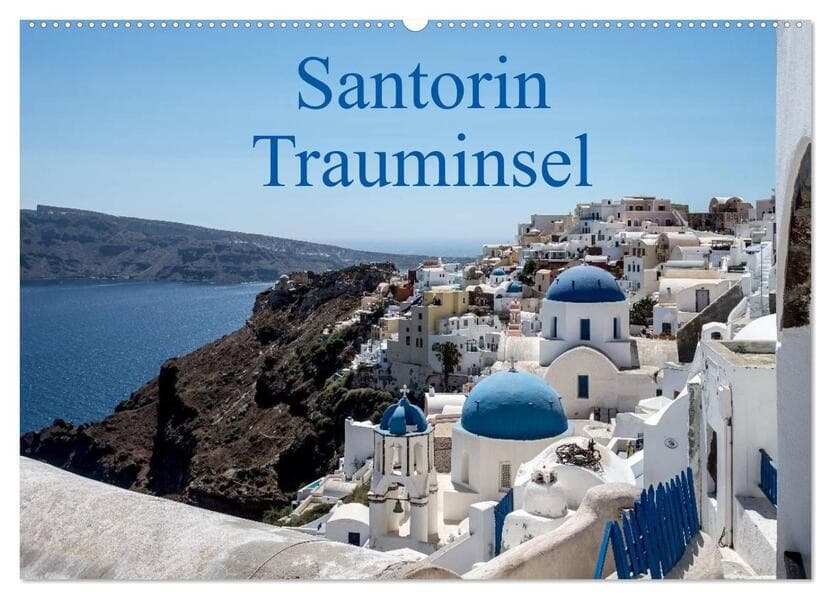 Santorin Trauminsel (Wandkalender 2024 DIN A2 quer), CALVENDO Monatskalender