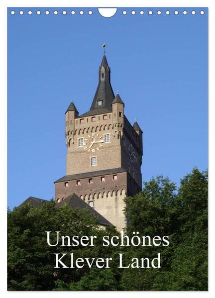 Unser schönes Klever Land (Wandkalender 2024 DIN A4 hoch), CALVENDO Monatskalender