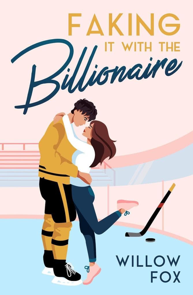 Faking it with the Billionaire (Ice Dragons Hockey Romance, #1)