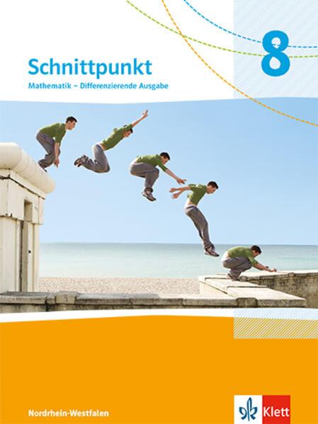 Schnittpunkt Mathematik 8. Differenzierende Ausgabe Nordrhein-Westfalen ab 2022. Schulbuch