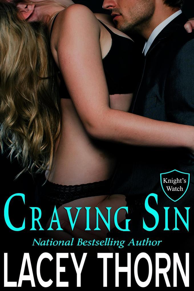 Craving Sin (Knight's Watch, #2)