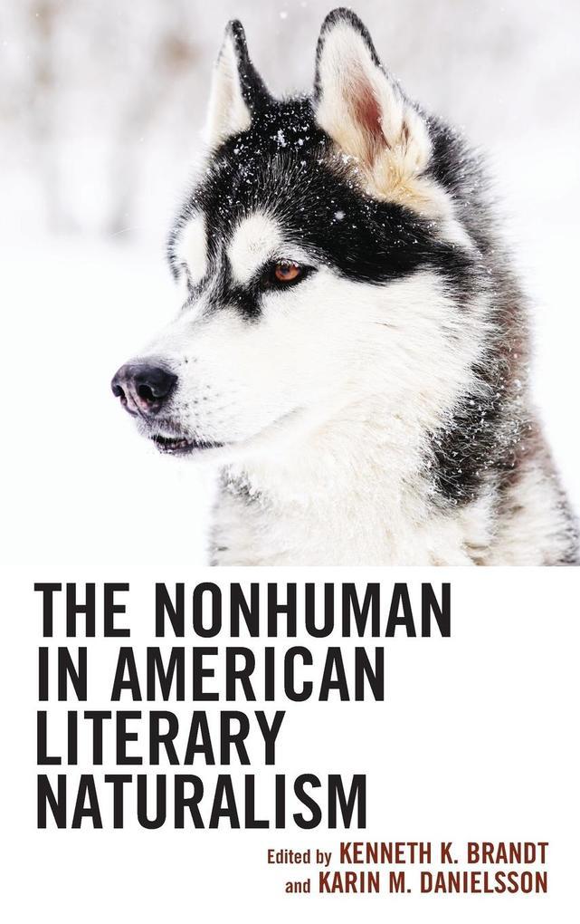 The Nonhuman in American Literary Naturalism