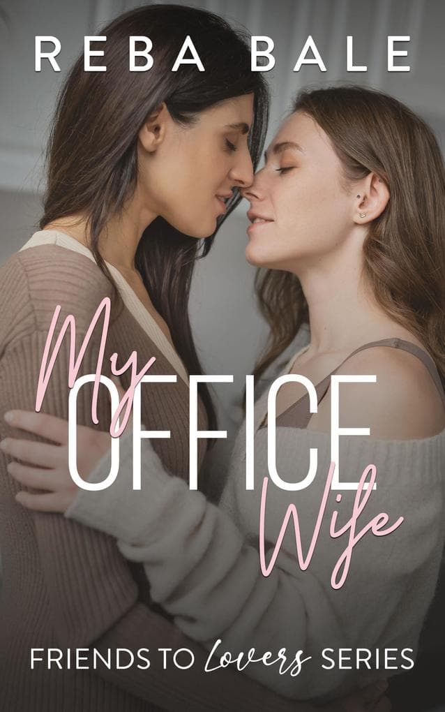 My Office Wife (Friends to Lovers, #11)