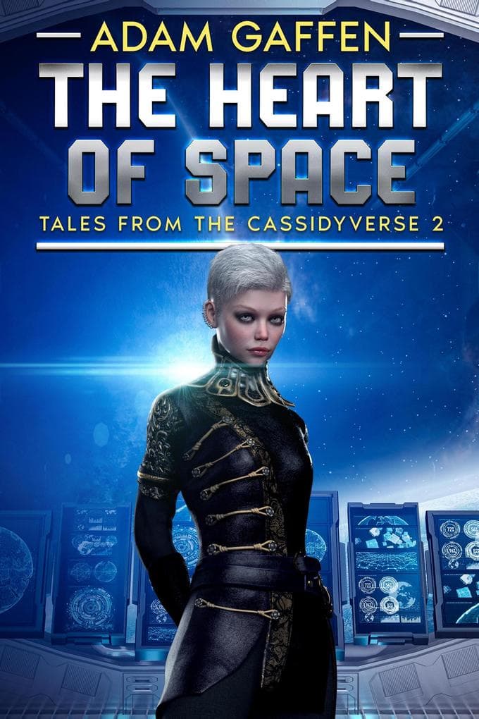 The Heart of Space (Tales from the Cassidyverse, #2)