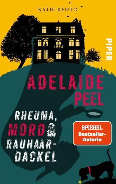 Adelaide Peel: Rheuma, Mord und Rauhaardackel