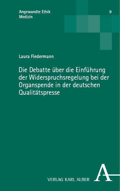 Die Debatte über die Einführung der Widerspruchsregelung bei der Organspende in der deutschen Qualit