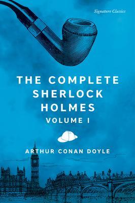 Complete Sherlock Holmes, Volume I