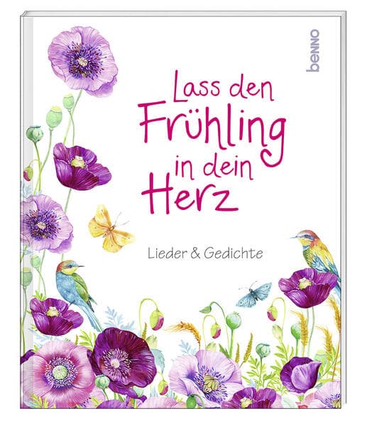 Lass den Frühling in dein Herz