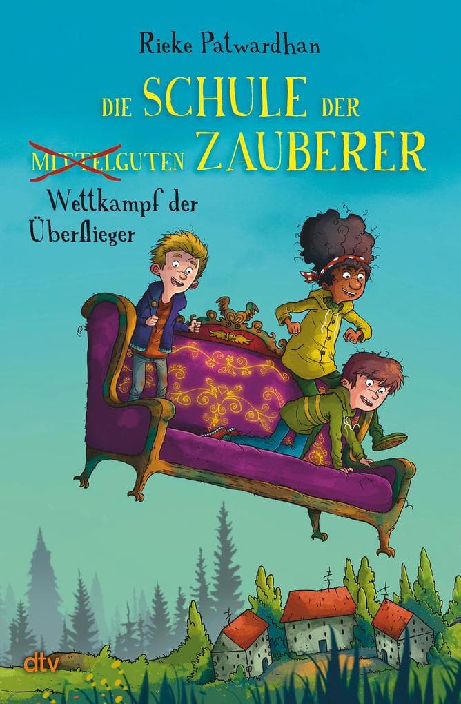 Die Schule der mittelguten Zauberer - Wettkampf der Überflieger