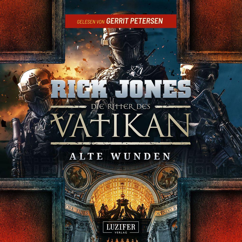 ALTE WUNDEN (Die Ritter des Vatikan 6)