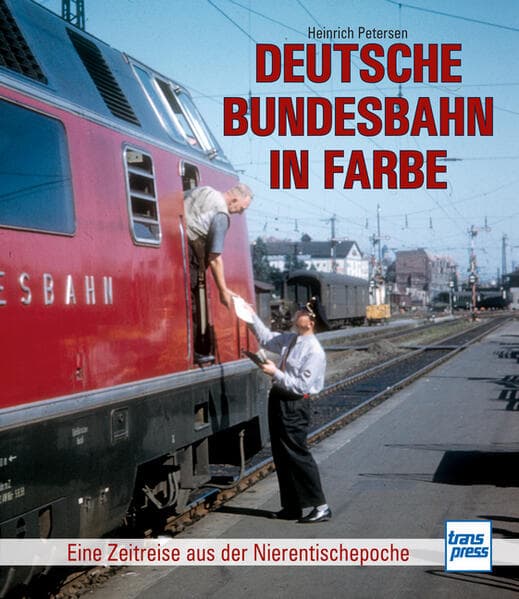 Deutsche Bundesbahn in Farbe Eine Zeitreise durch die Nierentischepoch