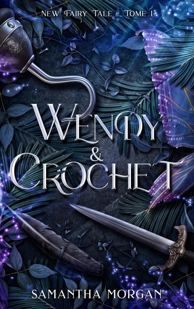 Wendy & Crochet - New Fairy Tale Tome 1