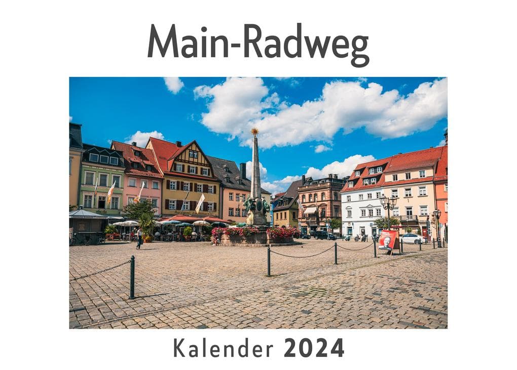 Main-Radweg (Wandkalender 2024, Kalender DIN A4 quer, Monatskalender im Querformat mit Kalendarium, Das perfekte Geschenk)