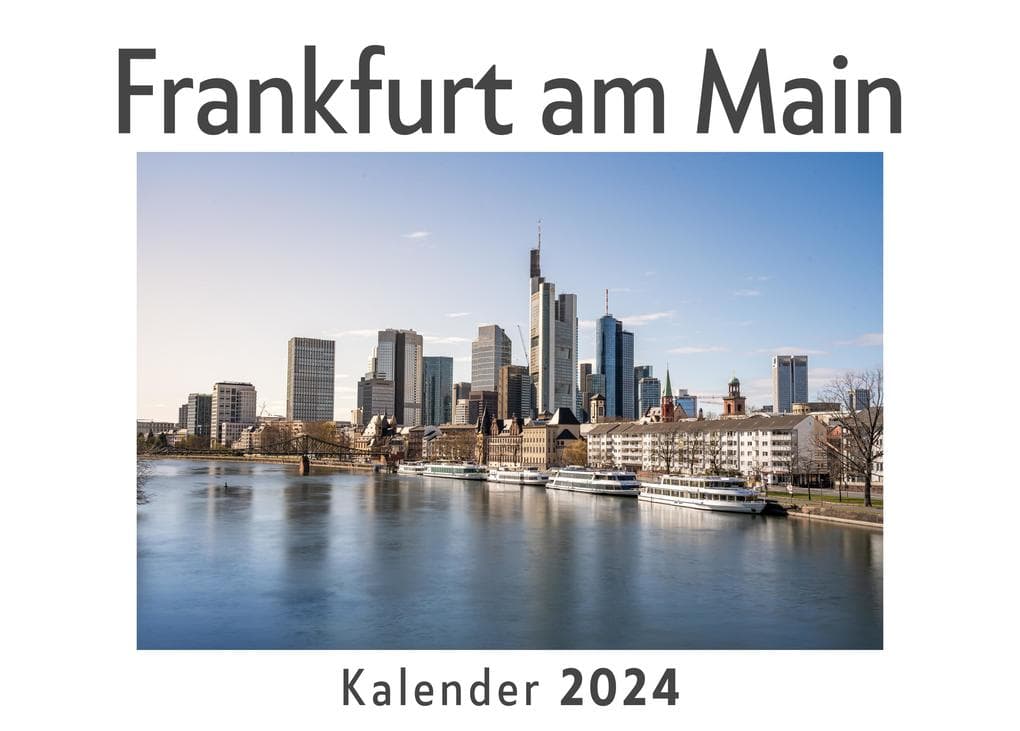 Frankfurt am Main (Wandkalender 2024, Kalender DIN A4 quer, Monatskalender im Querformat mit Kalendarium, Das perfekte Geschenk)