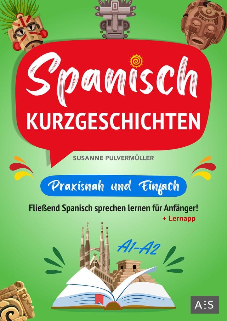 Spanisch Kurzgeschichten - praxisnah & einfach