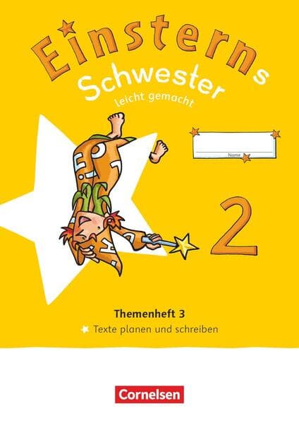 Einsterns Schwester 2. Schuljahr. Leicht gemacht - Themenheft 3: Texte verfassen - Verbrauchsmaterial