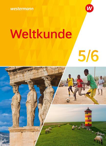 Weltkunde 5 / 6. Schulbuch. Für Gemeinschaftsschulen in Schleswig-Holstein