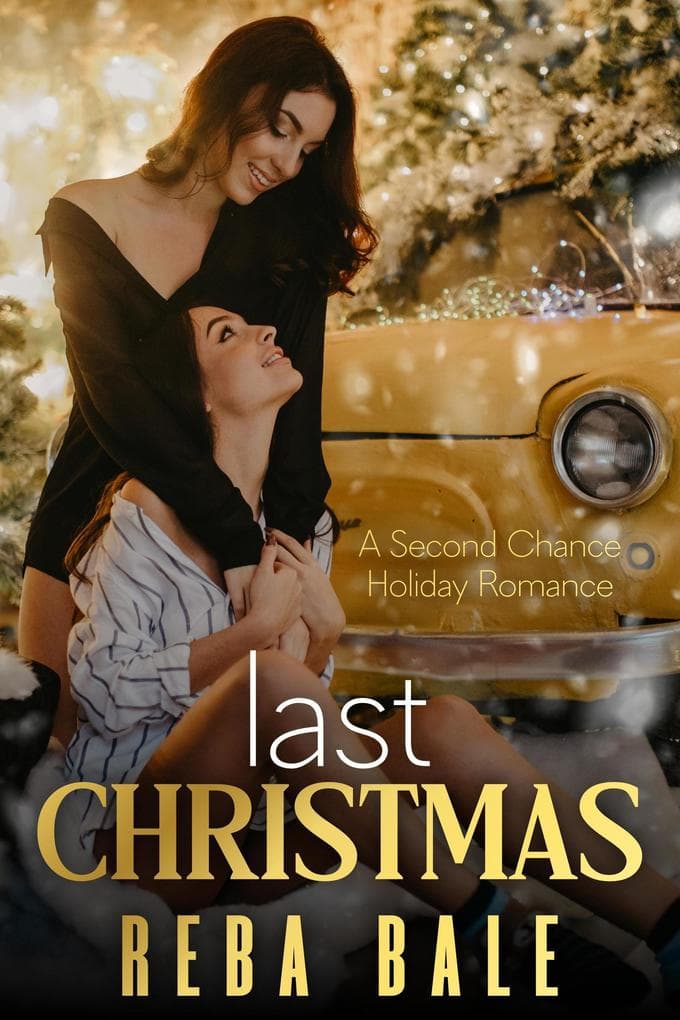 Last Christmas (Second Chances Lesbian Romance, #1)