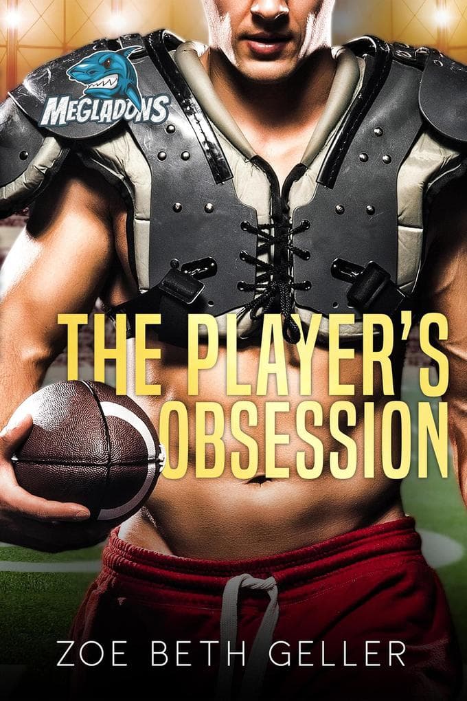 The Player's Obsession (Maine Megalodons Football Series, #2)