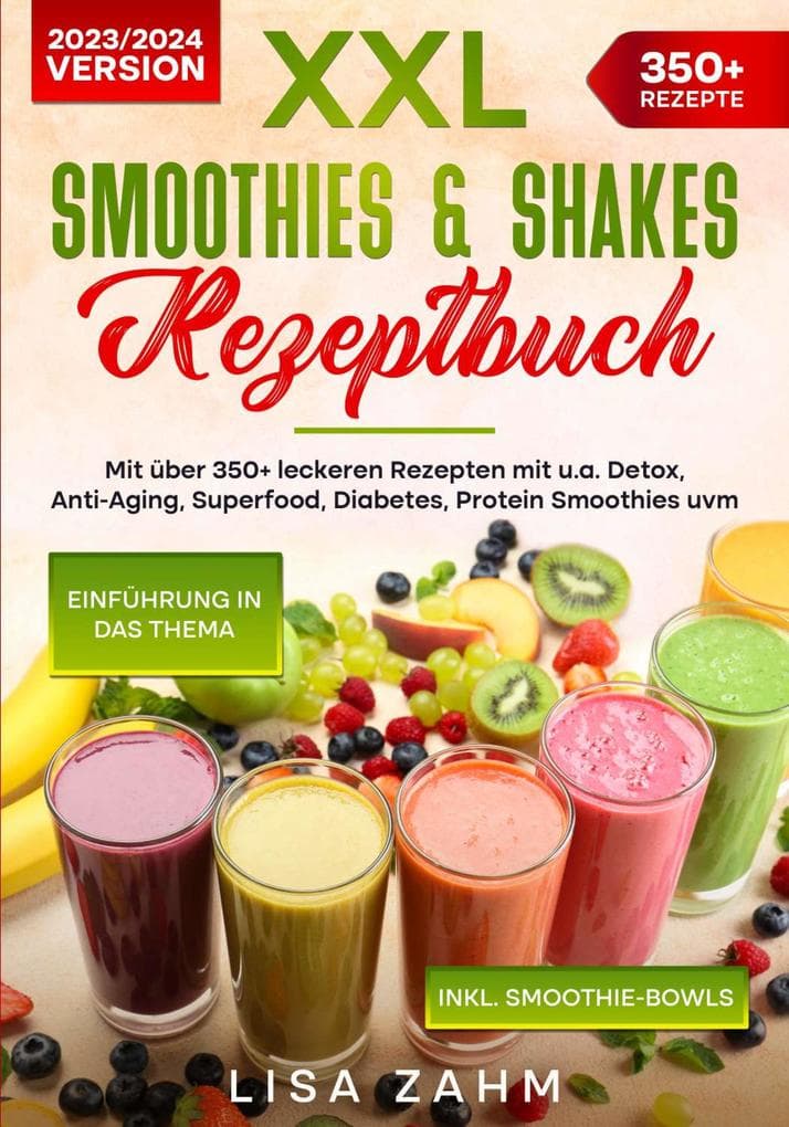 XXL Smoothies & Shakes Rezeptbuch