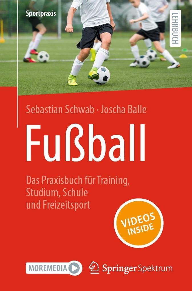 Fußball - Das Praxisbuch für Training, Studium, Schule und Freizeitsport